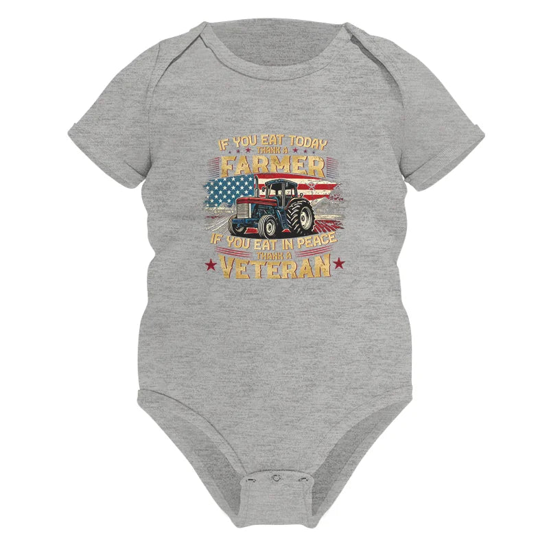 If You Eat Today Thank a Farmer If You Eat in Peace Thank a Veteran - Infant Fine Jersey Bodysuit