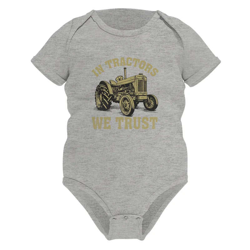 In Tractors We Trust - Infant Fine Jersey Bodysuit