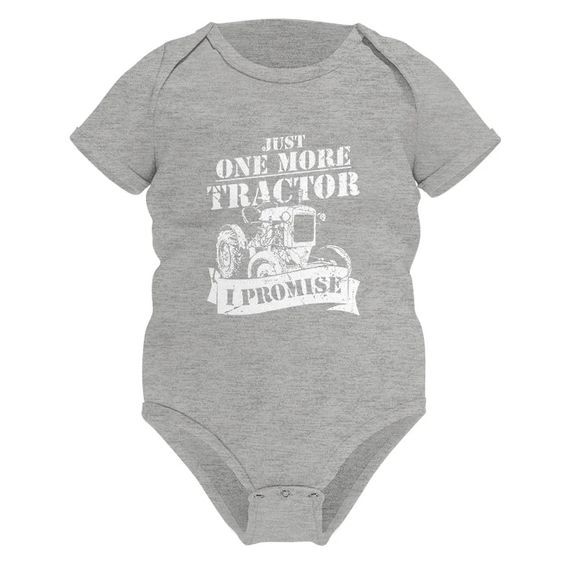 Just One More Tractor I Promise Farmers Farming Farm - Infant Fine Jersey Bodysuit