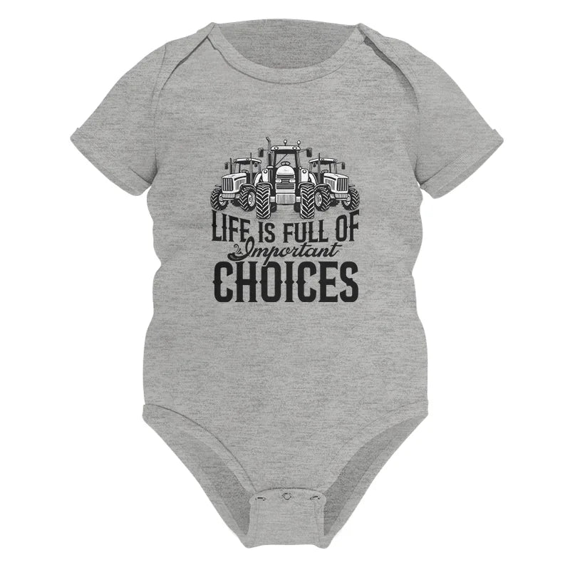 Image of Life Is Full Of Important Choices 2 - Infant Fine Jersey Bodysuit