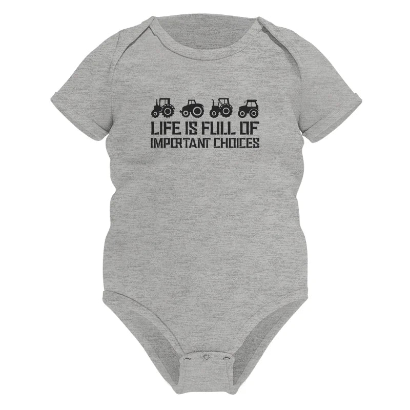 Life Is Full Of Important Choices 20 - Infant Fine Jersey Bodysuit