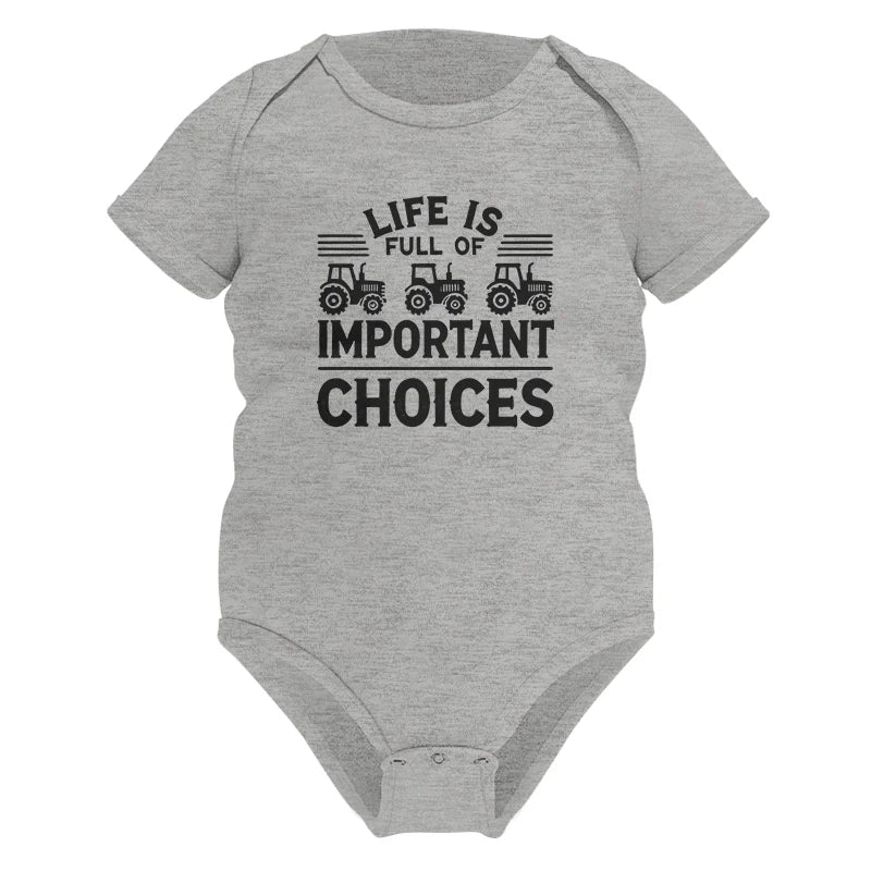 Image of Life Is Full Of Important Choices 25 - Infant Fine Jersey Bodysuit