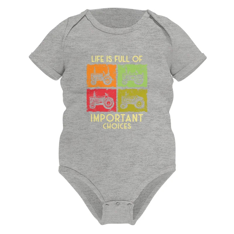 Life Is Full Of Important Choices 33 - Infant Fine Jersey Bodysuit