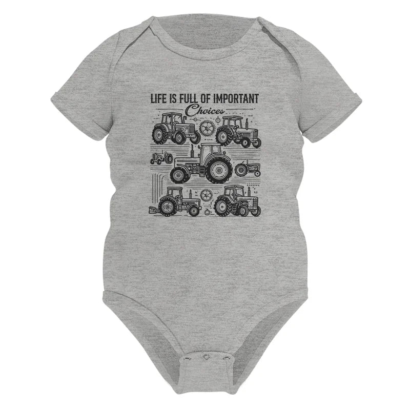 Life Is Full Of Important Choices - Infant Fine Jersey Bodysuit