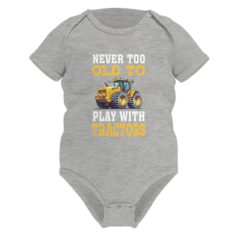 Never Too Old - Infant Fine Jersey Bodysuit