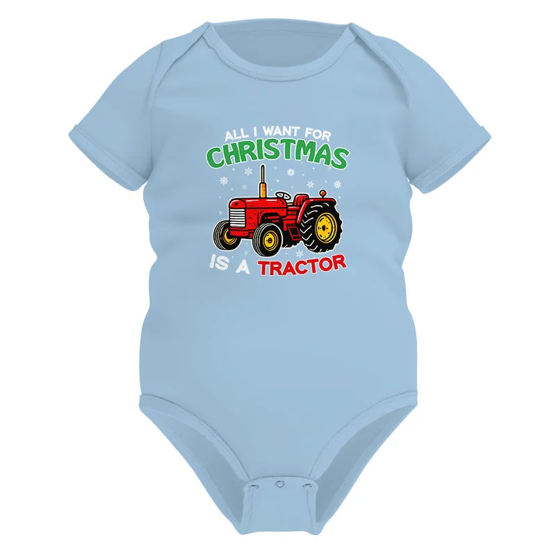 All I Want For Christmas Is A Tractor - Infant Fine Jersey Bodysuit