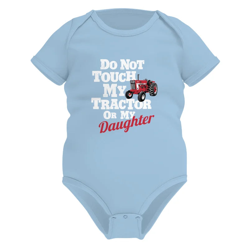 Image of Do Not Touch My Tractor Or My Daughter - Infant Fine Jersey Bodysuit