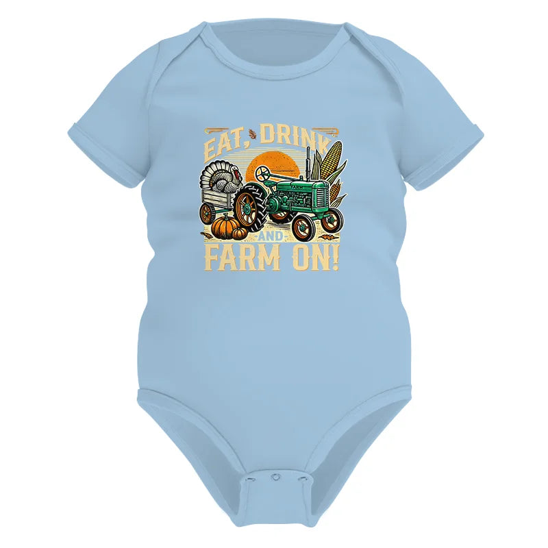 Eat Drink and Farm On - Infant Fine Jersey Bodysuit