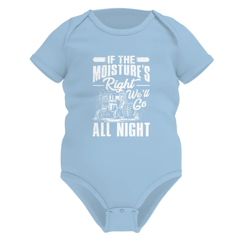 Image of Farmer Tractor If Moistures Right We'll Go All Night - Infant Fine Jersey Bodysuit