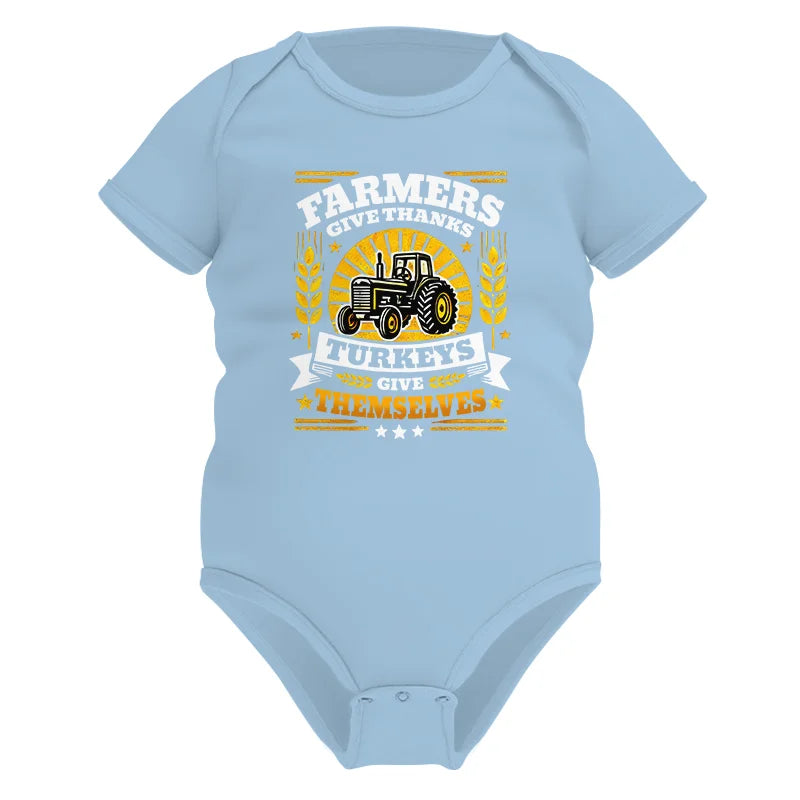 Image of Farmers Give Thanks Turkeys Give Themselves - Infant Fine Jersey Bodysuit