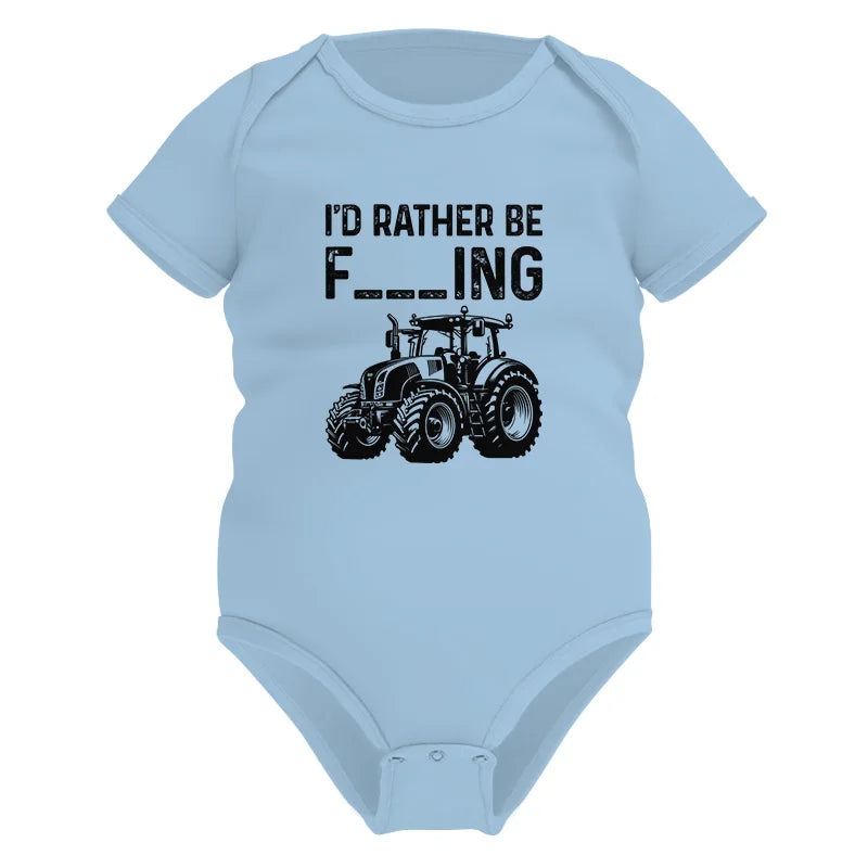 Funny I Would Rather Be Farming Tractor 1 - Infant Fine Jersey Bodysuit