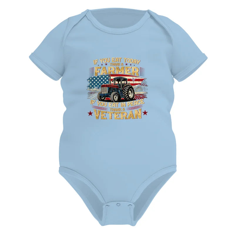 If You Eat Today Thank a Farmer If You Eat in Peace Thank a Veteran - Infant Fine Jersey Bodysuit