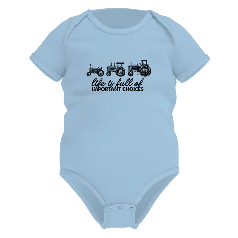 Life Is Full Of Important Choices 10 - Infant Fine Jersey Bodysuit