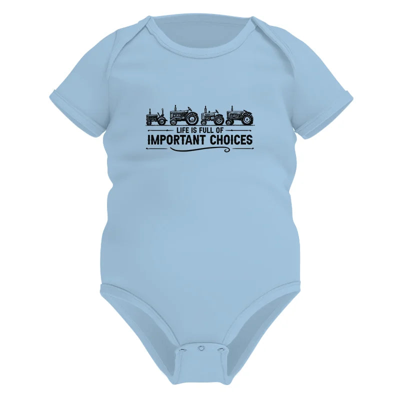 Life Is Full Of Important Choices 12 - Infant Fine Jersey Bodysuit