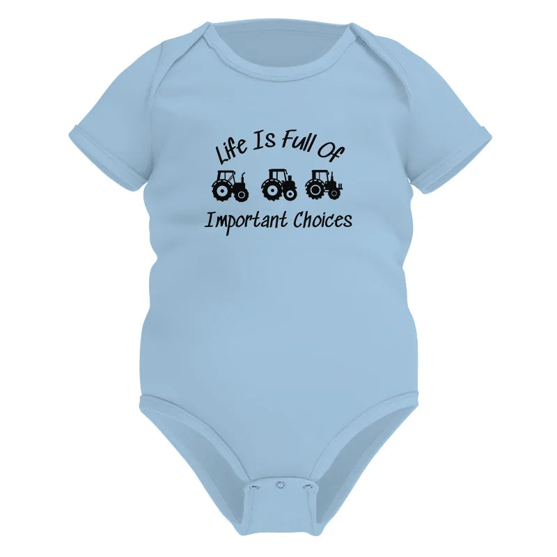 Life Is Full Of Important Choices 15 - Infant Fine Jersey Bodysuit