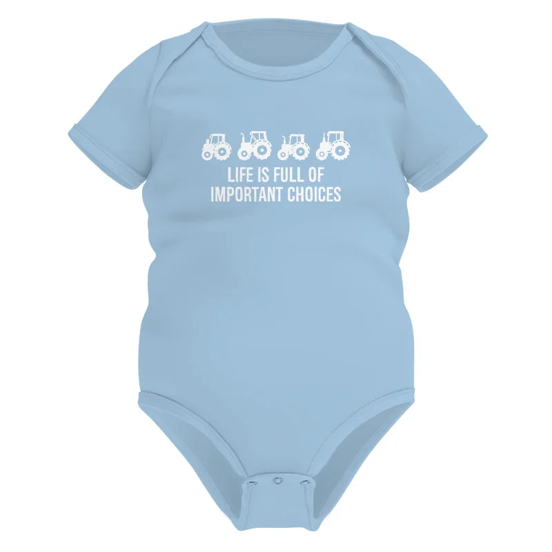 Life Is Full Of Important Choices 18 - Infant Fine Jersey Bodysuit