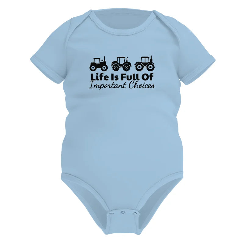 Life Is Full Of Important Choices 19 - Infant Fine Jersey Bodysuit