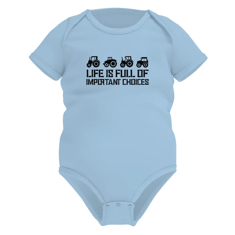 Life Is Full Of Important Choices 20 - Infant Fine Jersey Bodysuit