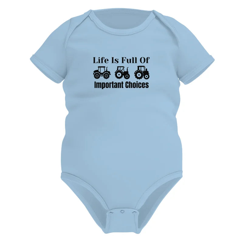 Life Is Full Of Important Choices 22 - Infant Fine Jersey Bodysuit