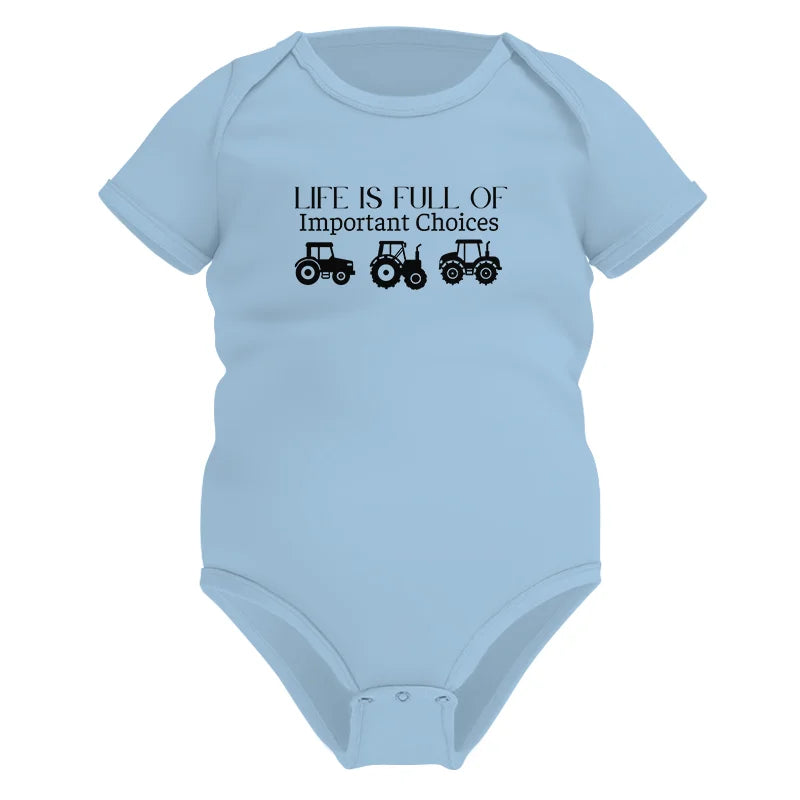 Life Is Full Of Important Choices 23 - Infant Fine Jersey Bodysuit