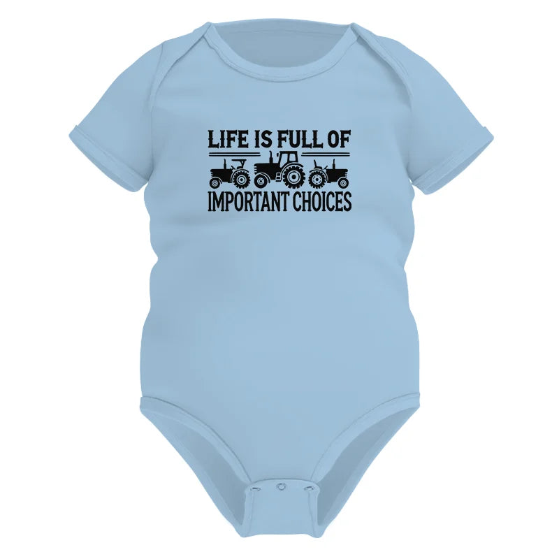 Image of Life Is Full Of Important Choices 24 - Infant Fine Jersey Bodysuit