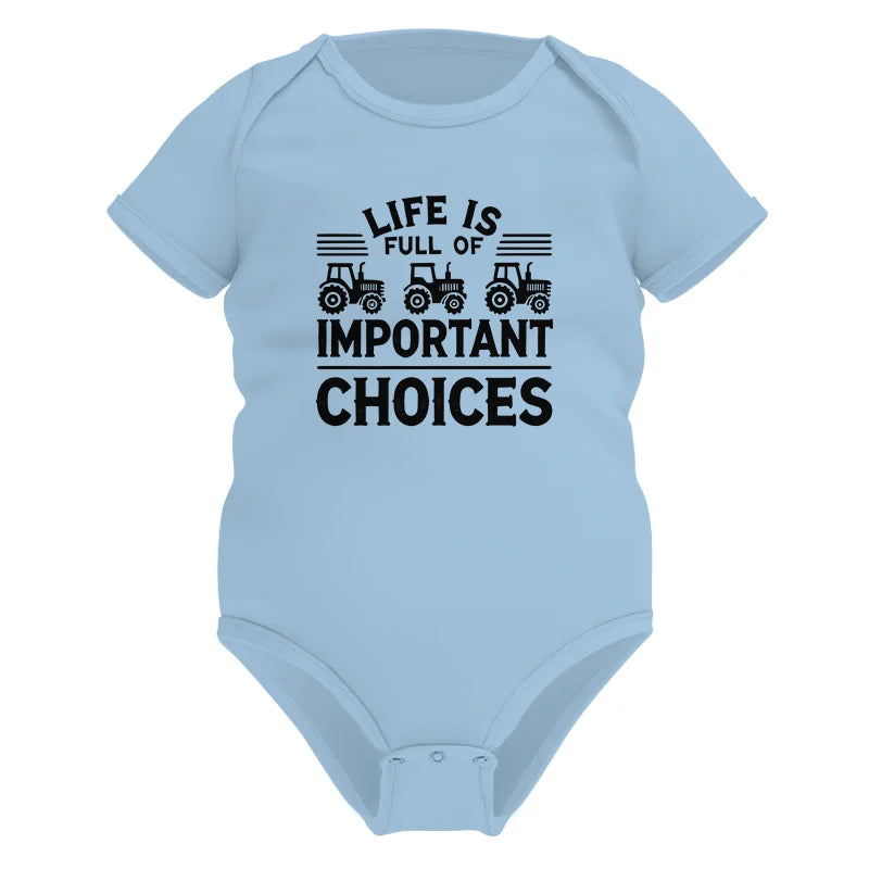 Image of Life Is Full Of Important Choices 25 - Infant Fine Jersey Bodysuit