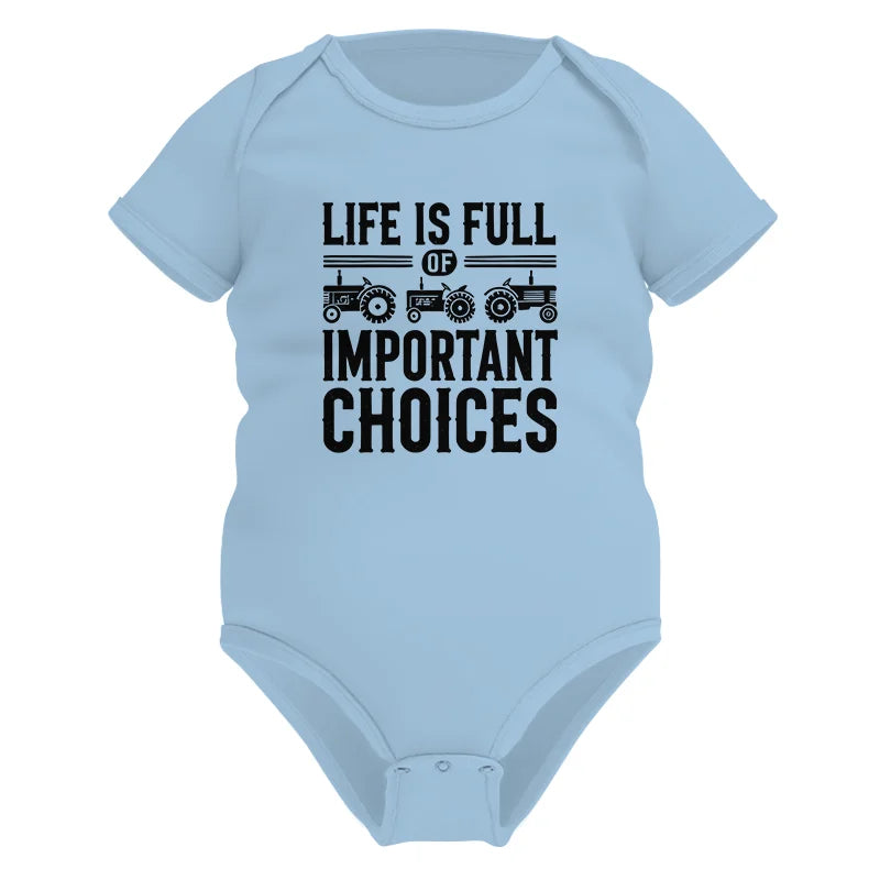 Life Is Full Of Important Choices 26 - Infant Fine Jersey Bodysuit