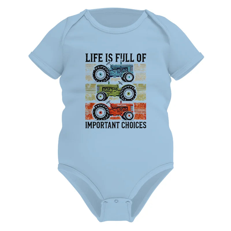 Life Is Full Of Important Choices 3 - Infant Fine Jersey Bodysuit