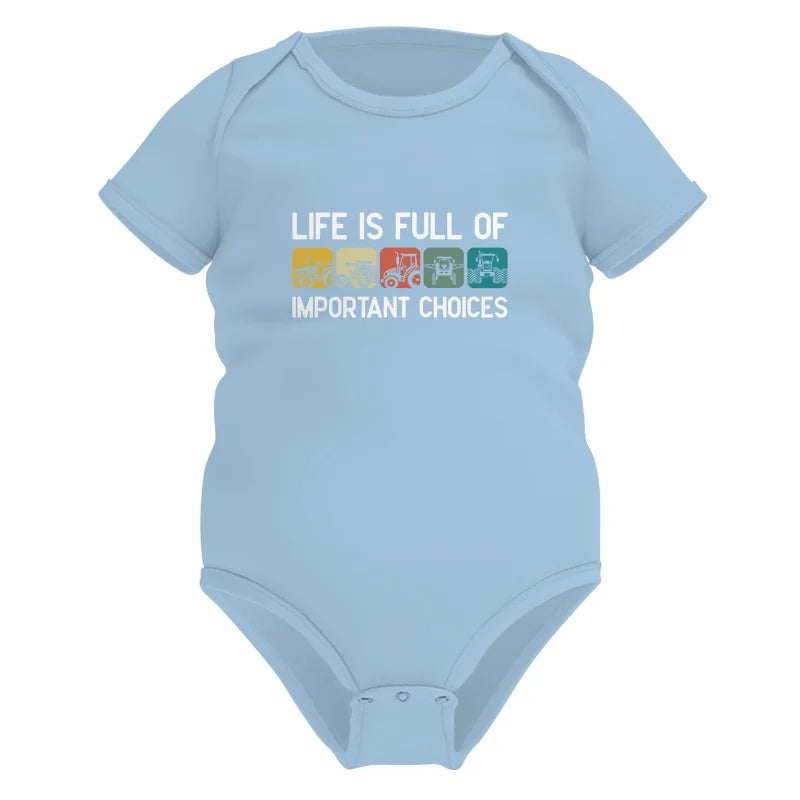 Life Is Full Of Important Choices 40 - Infant Fine Jersey Bodysuit