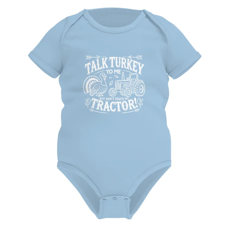 Talk Turkey to Me But Don’t Touch My Tractor 2 - Infant Fine Jersey Bodysuit