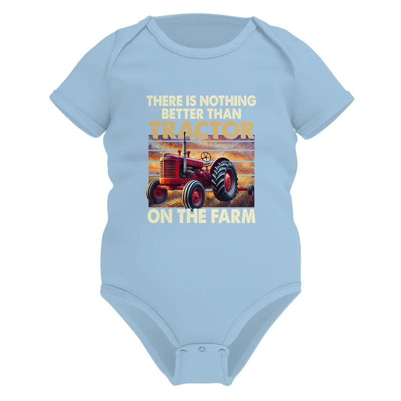 Image of There Is Nothing Better Than Tractor On The Farm 1 - Infant Fine Jersey Bodysuit