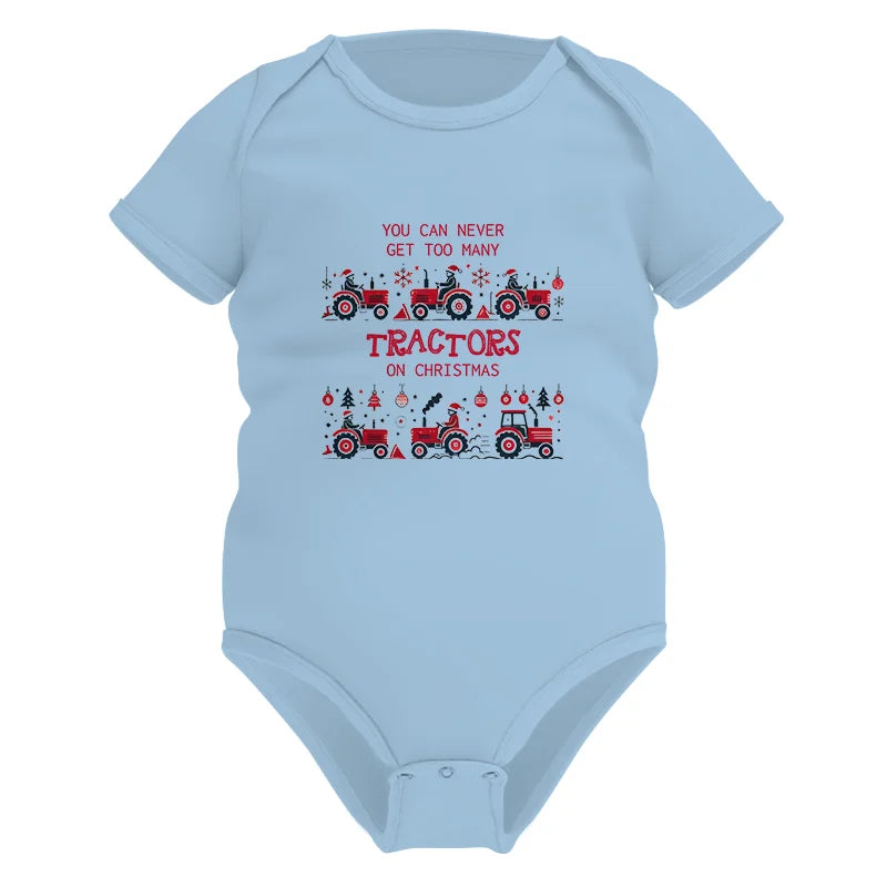 You Can Never Get Too Many Tractors On Christmas 2 - Infant Fine Jersey Bodysuit