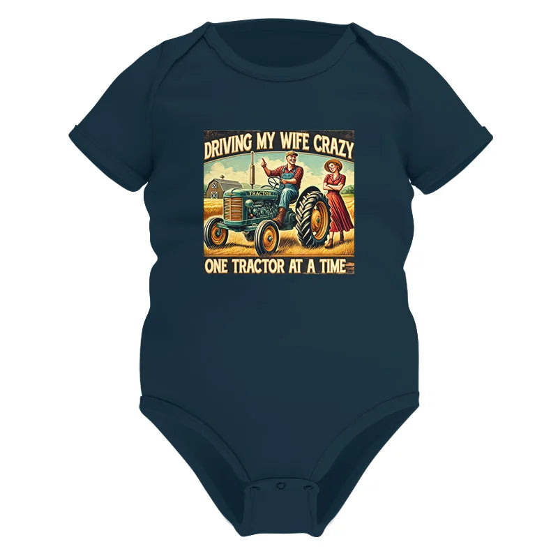 Driving My Wife Crazy One Tractor At A Time - Infant Fine Jersey Bodysuit