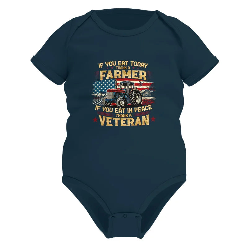 If You Eat Today Thank a Farmer If You Eat in Peace Thank a Veteran - Infant Fine Jersey Bodysuit