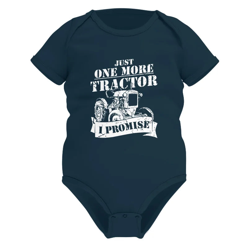 Just One More Tractor I Promise Farmers Farming Farm - Infant Fine Jersey Bodysuit