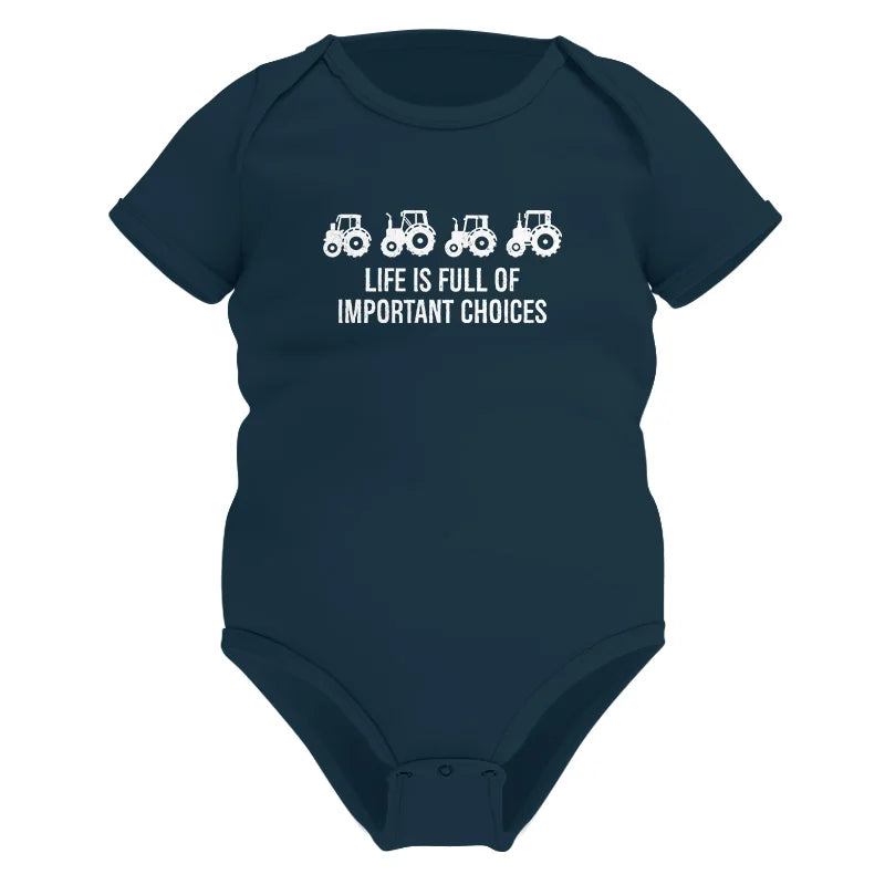 Life Is Full Of Important Choices 18 - Infant Fine Jersey Bodysuit