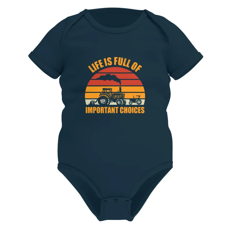 Life Is Full Of Important Choices 32 - Infant Fine Jersey Bodysuit