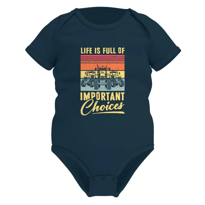 Life Is Full Of Important Choices 39 - Infant Fine Jersey Bodysuit