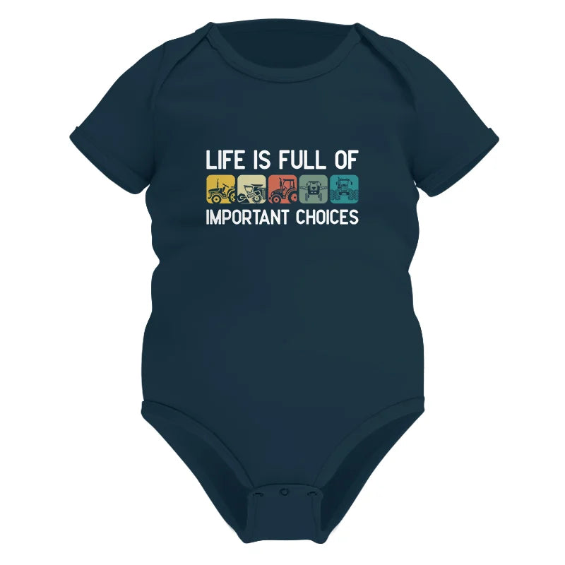 Life Is Full Of Important Choices 40 - Infant Fine Jersey Bodysuit