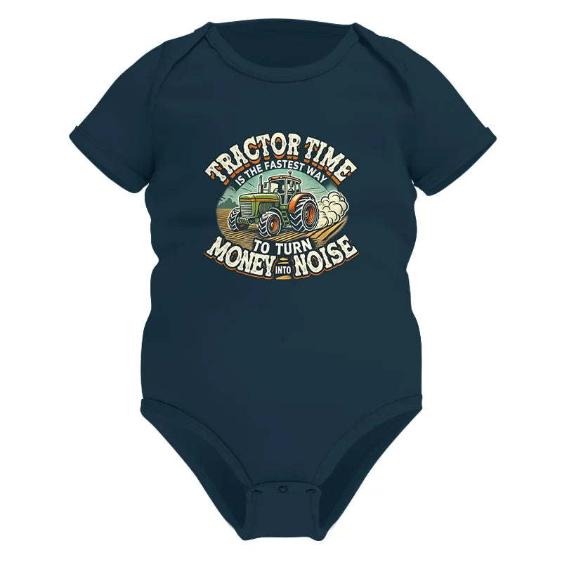 Tractor Time To Turn Money Into Noise - Infant Fine Jersey Bodysuit