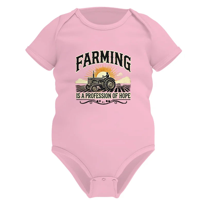 Farming Is A Profession Of Hope 1 - Infant Fine Jersey Bodysuit