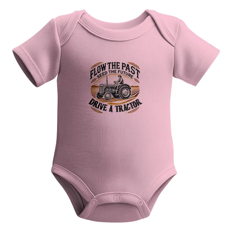 Flow The Past_Seed The Future_Drive A Tractor 1 - Infant Fine Jersey Bodysuit