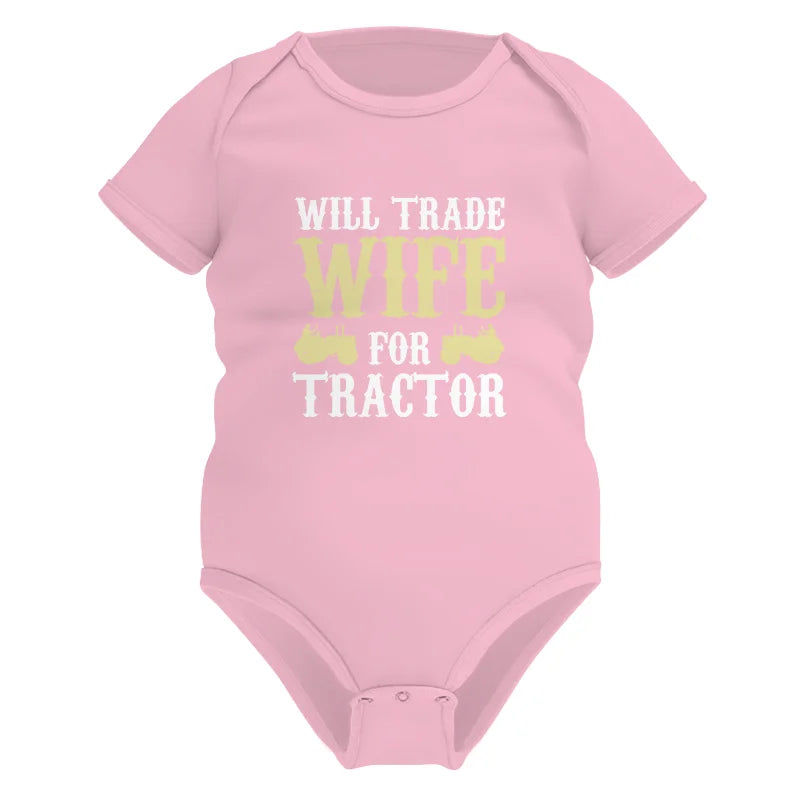 Funny Will Trade Wife For Tractor - Infant Fine Jersey Bodysuit