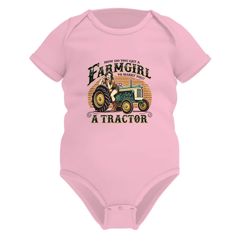 Get A Farmgirl To Marry You_A Tractor - Infant Fine Jersey Bodysuit