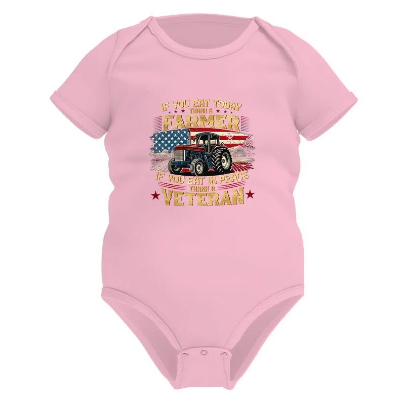 Image of If You Eat Today Thank a Farmer If You Eat in Peace Thank a Veteran - Infant Fine Jersey Bodysuit