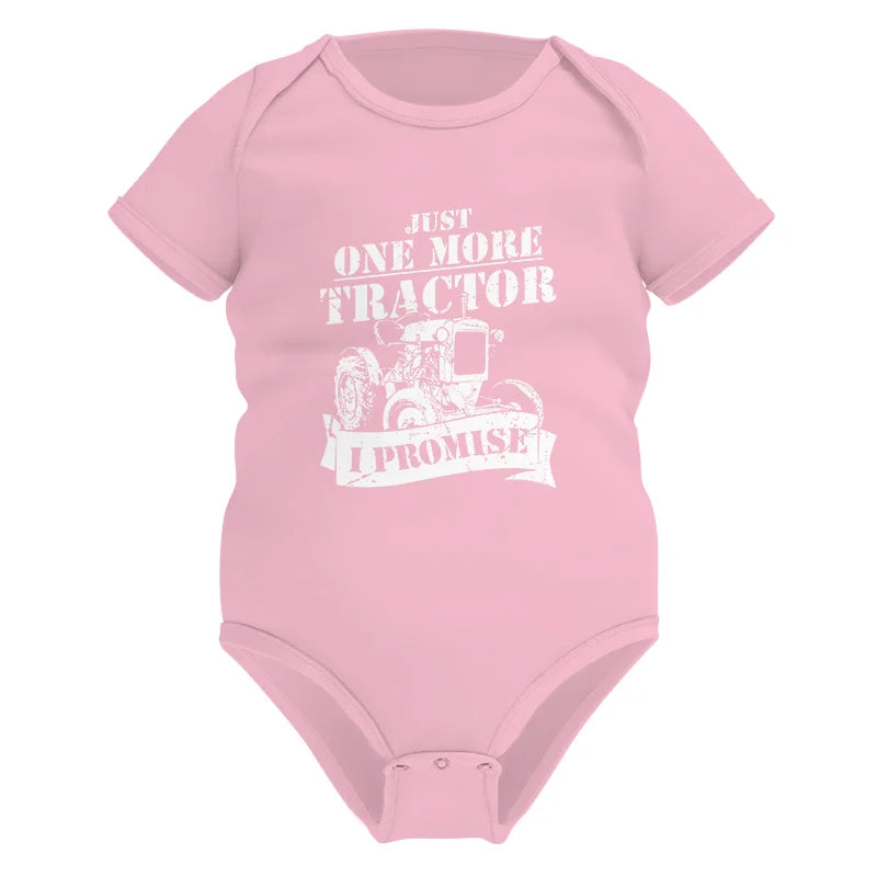 Just One More Tractor I Promise Farmers Farming Farm - Infant Fine Jersey Bodysuit