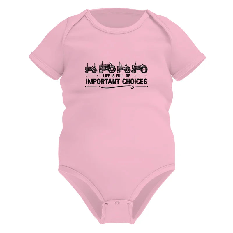 Life Is Full Of Important Choices 12 - Infant Fine Jersey Bodysuit