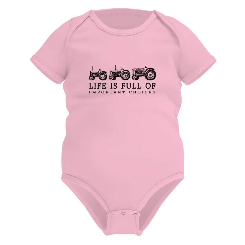 Life Is Full Of Important Choices 13 - Infant Fine Jersey Bodysuit