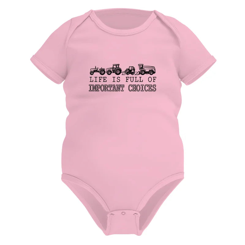 Life Is Full Of Important Choices 14 - Infant Fine Jersey Bodysuit