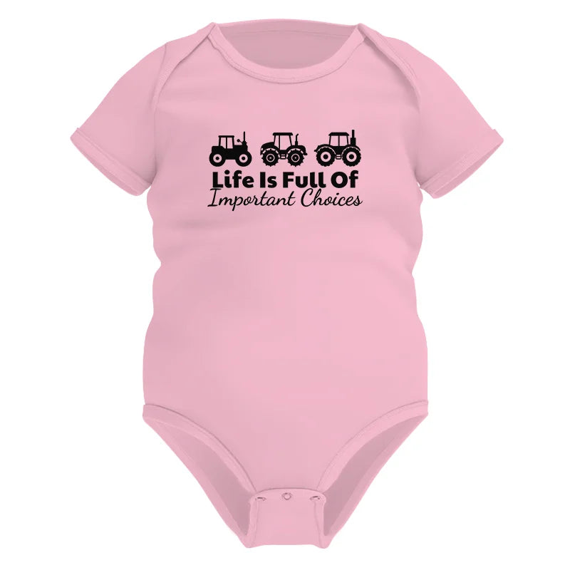 Life Is Full Of Important Choices 19 - Infant Fine Jersey Bodysuit